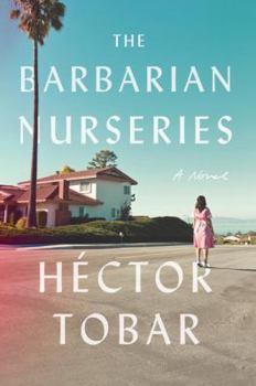 Hardcover The Barbarian Nurseries: A Novel Book