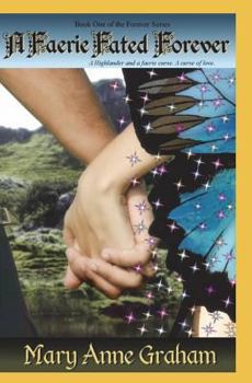 Paperback A Faerie Fated Forever: Book One of the Forever Series Book