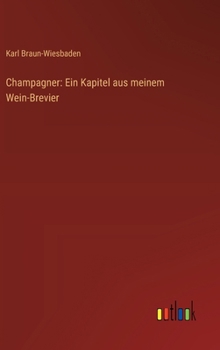 Champagner: Ein Kapitel aus meinem Wein-Brevier