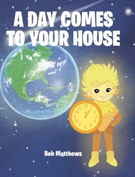 Hardcover A Day Comes to Your House Book