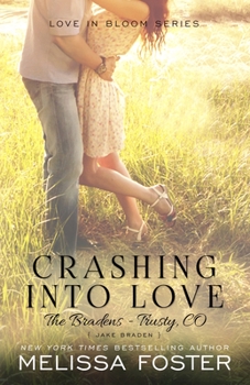 Paperback Crashing Into Love (The Bradens at Trusty): Jake Braden Book