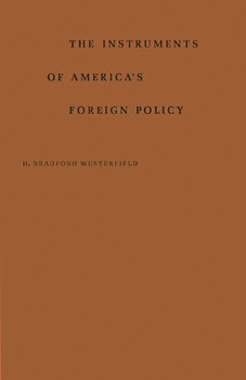 The Instruments of America's Foreign Policy
