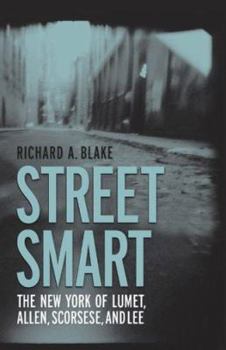 Hardcover Street Smart: The New York of Lumet, Allen, Scorsese, and Lee Book