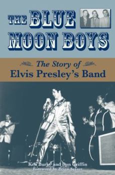 Hardcover The Blue Moon Boys: The Story of Elvis Presley's Band Book