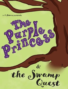 Hardcover The Purple Princess and the Swamp Quest Book