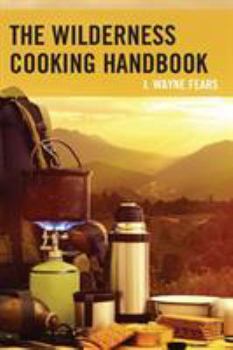 Paperback The Wilderness Cooking Handbook Book