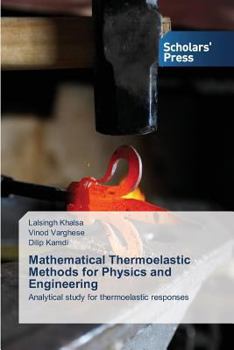 Paperback Mathematical Thermoelastic Methods for Physics and Engineering Book