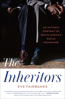 Hardcover The Inheritors: An Intimate Portrait of South Africa's Racial Reckoning Book