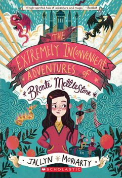 Paperback The Extremely Inconvenient Adventures of Bronte Mettlestone Book