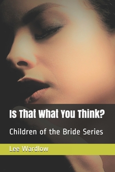Paperback Is That What You Think?: Children of the Bride Series Book