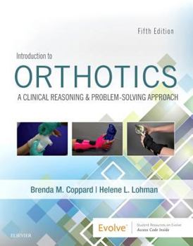 Paperback Introduction to Orthotics: A Clinical Reasoning and Problem-Solving Approach Book