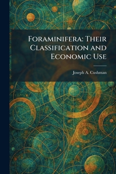 Paperback Foraminifera: Their Classification and Economic Use Book