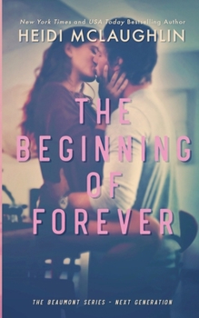 The Beginning of Forever (The Beaumont Series: Next Generation)