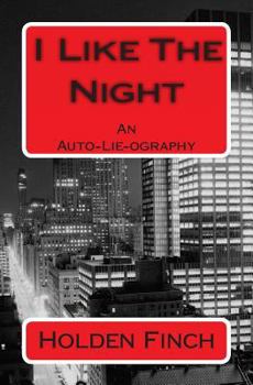 Paperback I Like The Night: An Auto-lie-ography Book