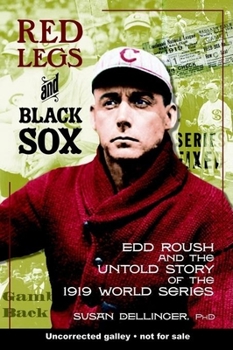 Paperback Red Legs and Black Sox: Edd Roush and the Untold Story of the 1919 World Series Book