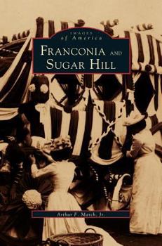 Franconia and Sugar Hill - Book  of the Images of America: New Hampshire