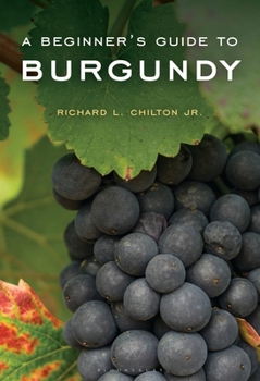 Hardcover A Beginner's Guide to Burgundy Book