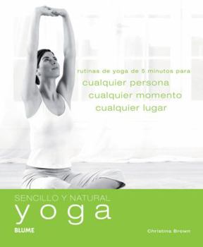 Paperback Yoga: Rutinas de Yoga de 5 Minutos Para Cualquier Persona, Cualquier Momento, Cualquier Lugar [Spanish] Book
