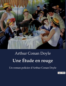 Paperback Une Étude en rouge: Un roman policier d'Arthur Conan Doyle [French] Book