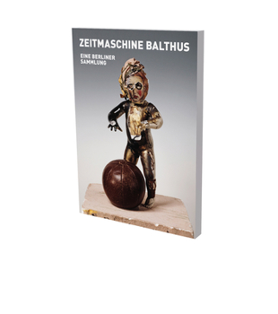 Paperback Zeitmaschine Balthus: Cat. Cfa Contemporary Fine Arts Berlin Book