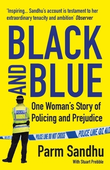 Paperback Black and Blue: One Woman's Story of Policing and Prejudice Book