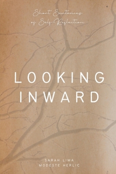 Paperback Looking Inward: Short sentences of self-reflection Book