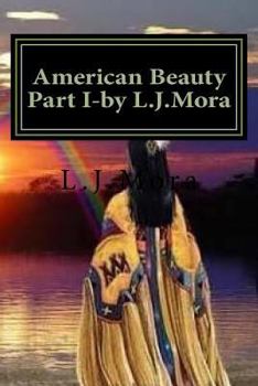 Paperback American Beauty Part I-by L.J.Mora Book