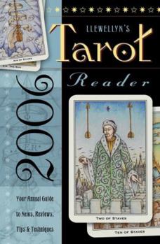 Paperback Llewellyn's 2006 Tarot Reader: Your Annual Guide to News, Reviews, Tips & Techniques Book