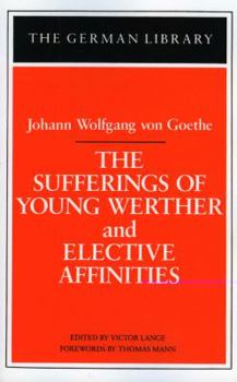 Paperback The Sufferings of Young Werther and Elective Affinities Book