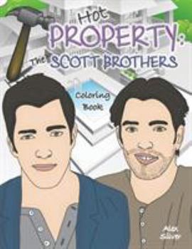 Paperback Hot Property: The Scott Brothers Coloring Book: An Ultra Fan Tribute to Jonathan and Drew Book