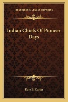 Indian Chiefs of Pioneer Days