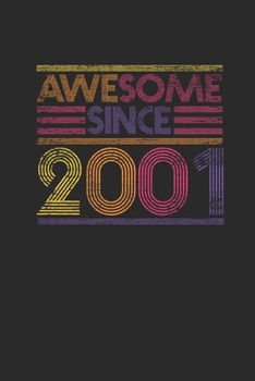 Paperback Awesome Since 2001: Dotted Bullet Notebook - Birthday Gift or Anniversary Gift Idea Book