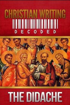 Paperback Christian Writing Decoded: The Didache Book