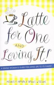 Paperback Latte for One and Loving It! Book