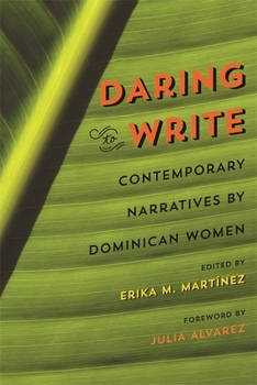 Hardcover Daring to Write: Contemporary Narratives by Dominican Women Book