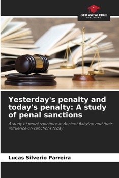 Paperback Yesterday's penalty and today's penalty: A study of penal sanctions Book