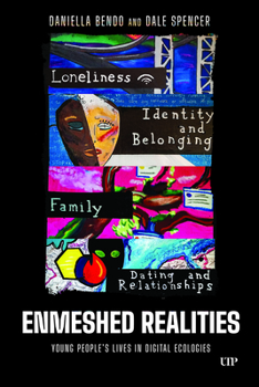 Enmeshed Realities: Young People's Lives in Digital Ecologies