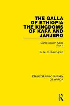 Paperback The Galla of Ethiopia; The Kingdoms of Kafa and Janjero: North Eastern Africa Part II Book