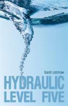 Hydraulic Level Five - Book #1 of the Hydraulic