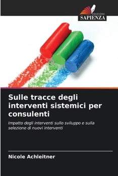 Paperback Sulle tracce degli interventi sistemici per consulenti [Italian] Book