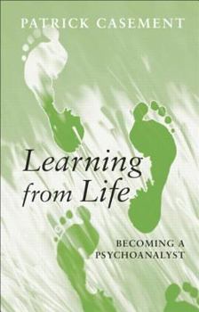 Paperback Learning from Life: Becoming a Psychoanalyst Book