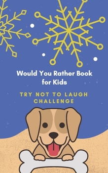 Paperback Would You Rather Book for Kids - Try Not to Laugh Challenge: Game Book