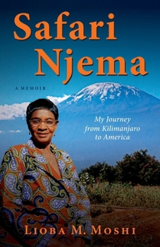 Paperback Safari Njema: My Journey from Kilimanjaro to America Book