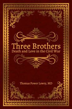 Paperback Three Brothers: Death and Love in the Civil War Book