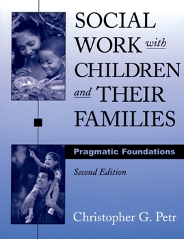 Hardcover Social Work with Children and Their Families: Pragmatic Foundations Book