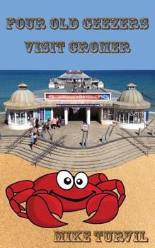 Paperback Four Old Geezers Visit Cromer Book