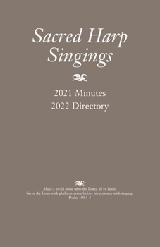Paperback Sacred Harp Singings: 2021 Minutes and 2022 Directory Book