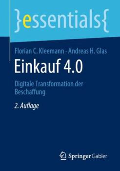 Paperback Einkauf 4.0: Digitale Transformation Der Beschaffung [German] Book