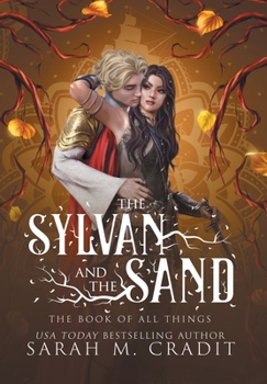 Hardcover The Sylvan and the Sand: A Standalone Enemies to Lovers Fantasy Romance Book