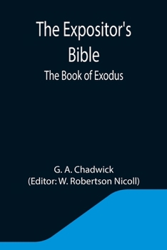 Paperback The Expositor's Bible: The Book of Exodus Book